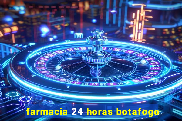 farmacia 24 horas botafogo